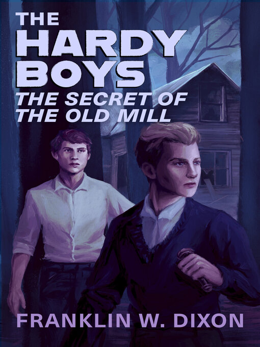 Title details for The Secret of the Old Mill by Franklin W. Dixon - Wait list